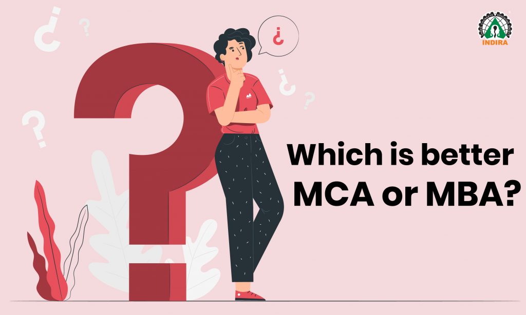 Which is better MCA or MBA?